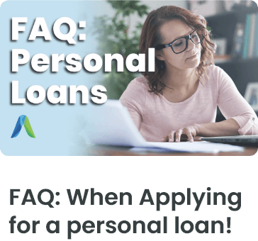 FAQ: When Applying for a personal loan!