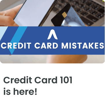 Credit Card 101 is here!